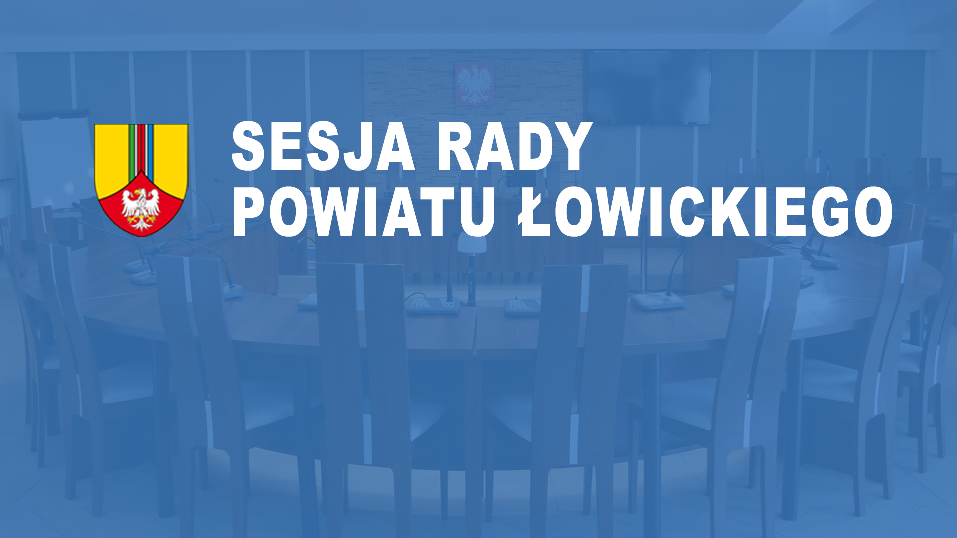 LIV Sesja Rady Powiatu Łowickiego