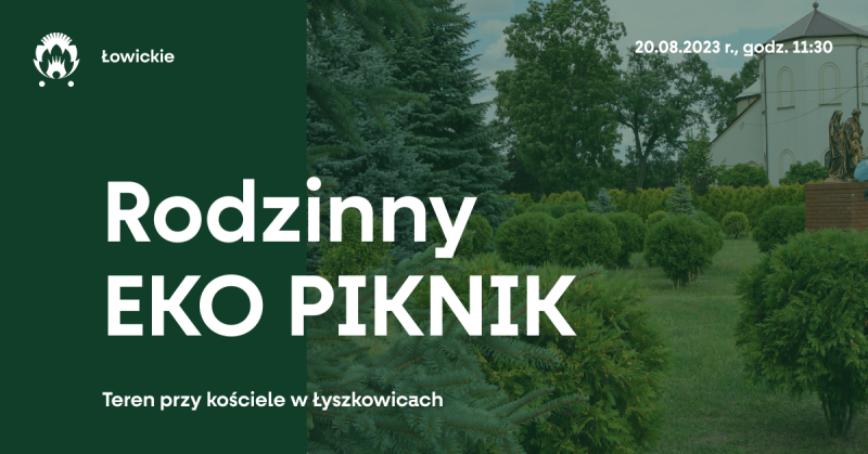 Rodzinny Eko Piknik w Łyszkowicach