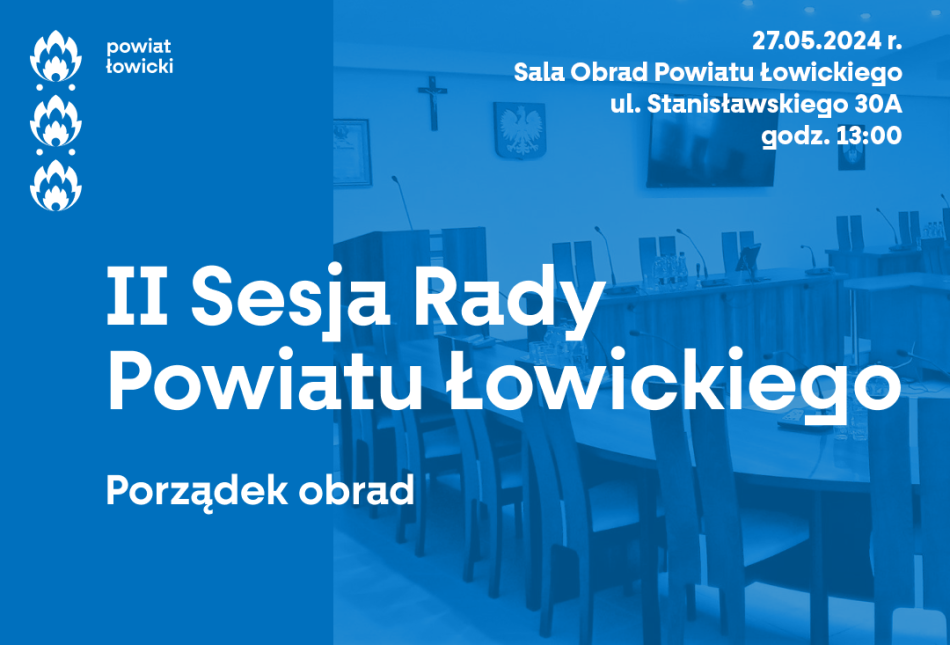 II Sesja Rady Powiatu Łowickiego - porządek obrad