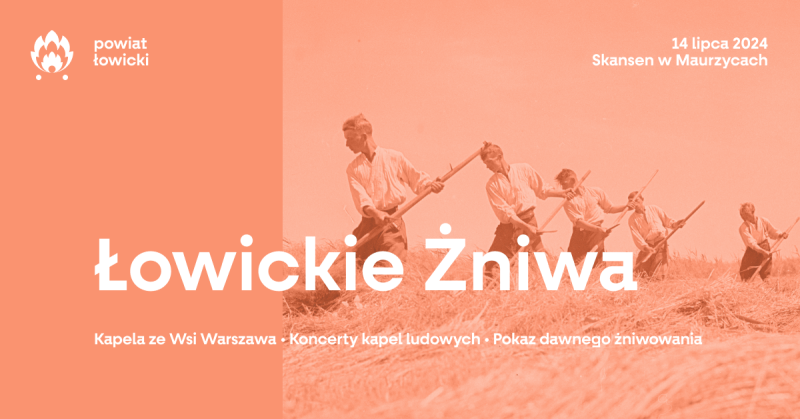 Łowickie Żniwa 14 lipiec 2024 r.